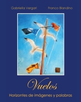 Vuelos. Horizontes de imágenes y palabras (Spanish Edition) B0F8RHMX49 Book Cover