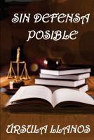 Sin Defensa Posible 8494497480 Book Cover