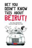 Bet You Didn't Know This About Beirut! 9953019266 Book Cover