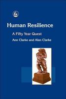 Human Resilience: A Fifty Year Quest 1843101394 Book Cover