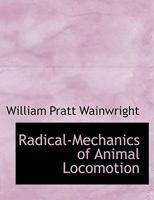 Radical-Mechanics of Animal Locomotion 1176480669 Book Cover
