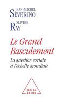 Le grand basculement: La question sociale à l'échelle mondiale 2738126855 Book Cover