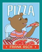 Pizza: With Audio Recording (A Frank Asch Bear Book) 1442466766 Book Cover