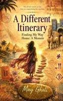 A Different Itinerary: Finding My Way Home: A Memoir B0H71MMB5D Book Cover