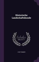 Historische Landschaftskunde 135717828X Book Cover