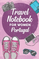Travel Notebook for Women Portugal: 6x9 Travel Journal or Diary with prompts, Checklists and Bucketlists perfect gift for your Trip to Portugal for every Traveler 1706382243 Book Cover