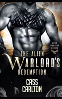 The Warlord's Redemption: A Sci Fi Alien Romance (Alien Warlord Brides) B0CWL2FMP4 Book Cover