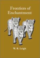 Frontiers of Enchantment: An Artist's Adventures in Africa 1931313989 Book Cover