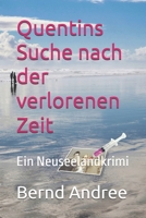 Quentins Suche nach der verlorenen Zeit: Ein Neuseelandkrimi (German Edition) B0DB5VLVSP Book Cover