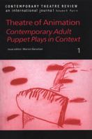 Theatre of Animation: Contemporary Adult Puppet Plays in Context (Contemporary Theatre Review) 9057550083 Book Cover