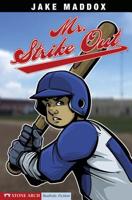 Mr. Strike Out (Jake Maddox Sports Story) 1598892398 Book Cover