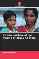 Estado nutricional das mães e crianças na Índia 6209682871 Book Cover