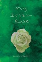 My Irish Rose 1945058293 Book Cover