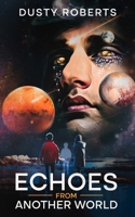 Echoes From Another World B0CFCH5RTB Book Cover