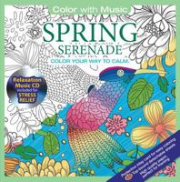 Spring Serenade Adult Coloring Book With Bonus Relaxation Music CD Included: Color With Music 1988137152 Book Cover