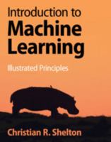Introduction to Machine Learning: Illustrated Principles 100967272X Book Cover