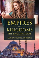 Empires and Kingdoms - The English Slave B0GZKPVQ7W Book Cover