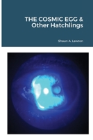 THE COSMIC EGG & Other Hatchlings 0359252796 Book Cover