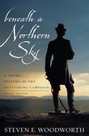 Beneath a Northern Sky: A Short History of the Gettysburg Campaign (The American Crisis Series, No. 12) 0842029338 Book Cover