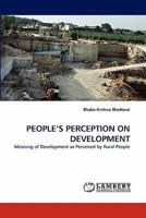 PEOPLE'S PERCEPTION ON DEVELOPMENT: Meaning of Development as Perceived by Rural People 3844306161 Book Cover