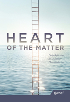 Heart of the Matter: Daily Reflections for Changing Hearts and Lives 1936768658 Book Cover