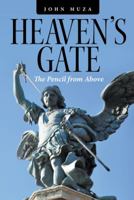 Heaven's Gate: The Pencil from Above 1532004664 Book Cover