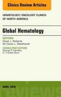 Global Hematology, an Issue of Hematology/Oncology Clinics of North America 0323417566 Book Cover