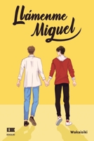 Llámenme Miguel (Spanish Edition) 612511290X Book Cover