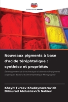 Nouveaux pigments à base d'acide téréphtalique : synthèse et propriétés: Développement de la technologie d'obtention de pigments organiques à base d'acide téréphtalique Monographie 6205905582 Book Cover