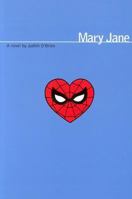 Marvel: Mary Jane: Inspired by the Best-Selling Ultimate Spider-Man Graphic Novels 0785114408 Book Cover