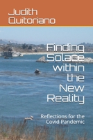 Finding Solace within the New Reality: Reflections for the Covid Pandemic B08924BCTG Book Cover