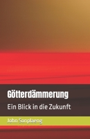Götterdämmerung: Ein Blick in die Zukunft B0CGL3RMLP Book Cover
