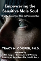 Empowering the Sensitive Male Soul B087S9NVVB Book Cover