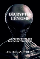 Décrypter l'énigme (French Edition) B0CJ8FZ74R Book Cover