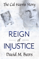 Reign of Injustice 0578738848 Book Cover