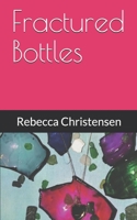 Fractured Bottles 1654288527 Book Cover
