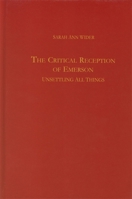 The Critical Reception of Emerson: Unsettling all Things (Studies in English and American Literature and Culture) 1571131663 Book Cover