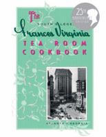 The South's Legendary Frances Virginia Tea Room Cookbook 0965341607 Book Cover
