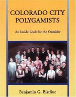 Colorado City Polygamists: An Inside Look for the Outsider 1888106859 Book Cover