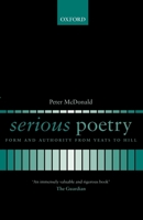 Serious Poetry: Form and Authority from Yeats to Hill 0199235805 Book Cover
