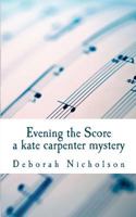 Evening the Score: a kate carpenter mystery 0987694650 Book Cover