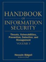 Handbook of Information Security, Threats, Vulnerabilities, Prevention, Detection, and Management (Handbook of Information Security) 0471648329 Book Cover