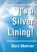 It's a Silver Lining! 1637848668 Book Cover