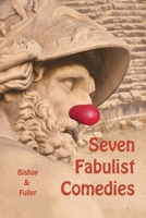 Seven Fabulist Comedies 0999728784 Book Cover