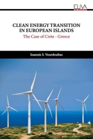 CLEAN ENERGY TRANSITION IN EUROPEAN ISLANDS: The Case of Crete - Greece 1636483798 Book Cover