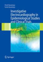 Investigative Electrocardiography in Epidemiological Studies and Clinical Trials 1447159624 Book Cover