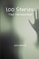 100 Stories: The Paranormal 0359312365 Book Cover