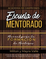 Escuela de Mentorado: Academia de Campeones: Niveles 6 y 7 (Spanish Edition) B0GPMVX4FR Book Cover