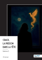 Crack, la prison dans la tête (French Edition) B0FT2MPY1G Book Cover
