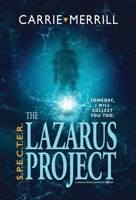 S.P.E.C.T.E.R. - The Lazarus Project: Someday, I will collect you too; A Paranormal Suspense Thriller 194407256X Book Cover